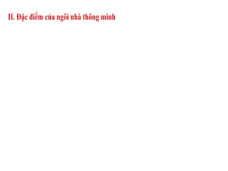 Bài giảng Công nghệ Lớp 6 Sách Kết nối tri thức - Tiết 5, Bài 3: Ngôi nhà thông minh