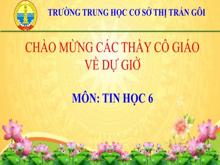 Bài giảng Tin học Lớp 6 Sách Kết nối tri thức - Tiết 19, Bài 10: Sơ đồ tư duy - Trường THCS Thị trấn Gôi