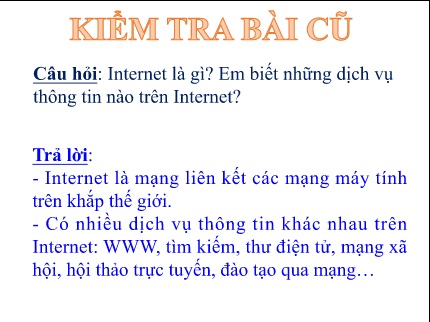 Bài giảng Tin học Lớp 6 Sách Kết nối tri thức - Tiết 7, Bài 6: Mạng thông tin toàn cầu - Trường THCS Liên Bảo