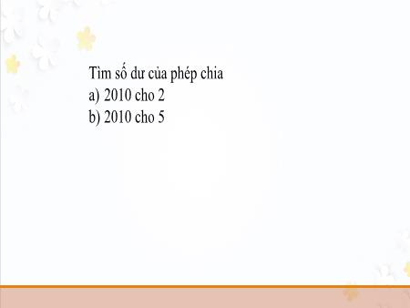 Bài giảng Toán Lớp 6 Sách Kết nối tri thức - Bài 9: Dấu hiệu chia hết cho 2, cho 5 - Trường THCS Xuân Thượng
