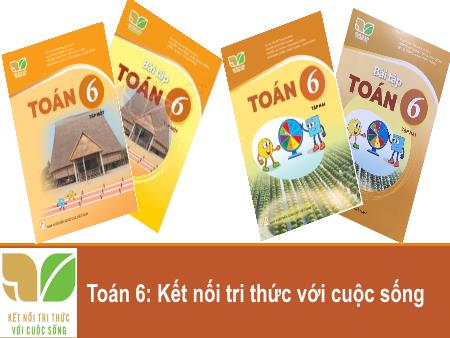 Bài giảng Toán Lớp 6 Sách Kết nối tri thức - Chương 1: Số tự nhiên - Bài 1: Tập hợp