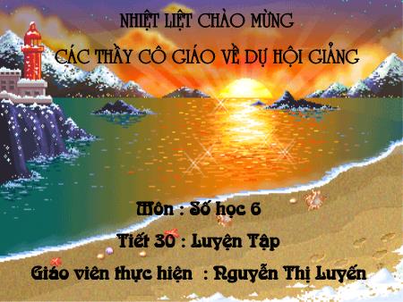 Bài giảng Toán Lớp 6 Sách Kết nối tri thức - Tiết 30: Luyện tập - Trường THCS Trần Đăng Ninh