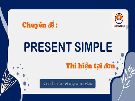 Chuyên đề Ngữ pháp Tiếng Anh Lớp 6 Global Success - Present simple