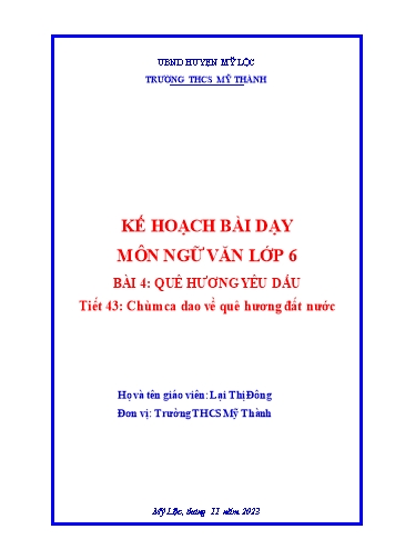 Kế hoạch bài dạy Ngữ văn Lớp 6 Sách Kết nối tri thức - Bài 4: Quê hương yêu dấu - Tiết 43: Chùm ca dao về quê hương đất nước - Năm học 2023-20224 - Trường THCS Mỹ Thành