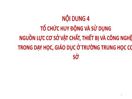 Mô Đun Quản trị cơ sở vật chất, thiết bị & công nghệ trong dạy học, giáo dục để thực hiện chương trình giáo dục phổ thông 2018 ở trường THCS - Nội dung 4