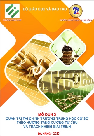 Mô Đun Quản trị tài chính trường trung học cơ sở theo hướng tăng cường tự chủ và trách nhiệm giải trình - Năm 2020