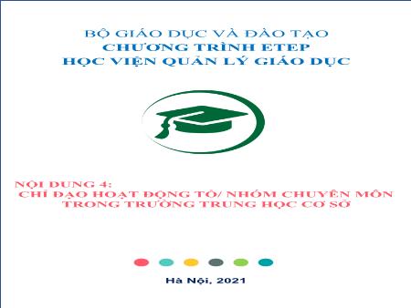 Tài liệu Bồi dưỡng cán bộ quản lý cơ sở giáo dục phổ thông - Nội dung 4: Chỉ đạo hoạt động tổ/nhóm chuyên môn trong trường THCS (Phần 2)