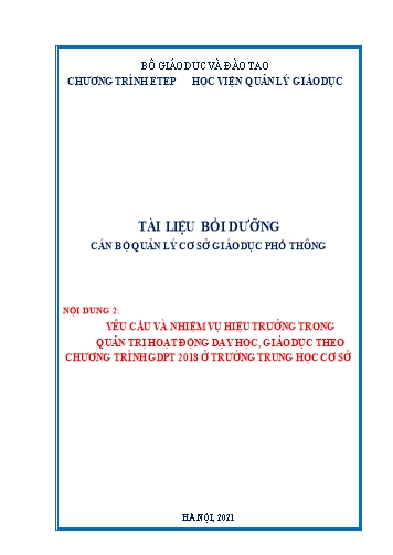 Tài liệu Bồi dưỡng cán bộ quản lý cơ sở giáo dục phổ thông - Nội dung 2: Yêu cầu và nhiệm vụ hiệu trưởng trong quản trị hoạt động dạy học, giáo dục theo chương trình GDPt 2018 ở trường THCS (Phần 1)
